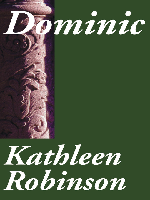 Title details for Dominic by Kathleen Robinson - Available